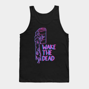 Wake the dead Tank Top